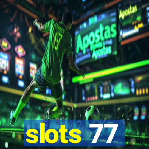 slots 77