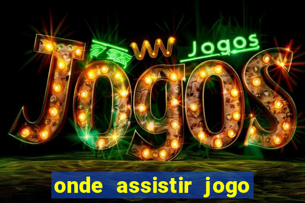 onde assistir jogo da roma hoje