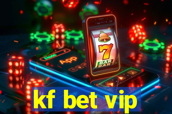 kf bet vip