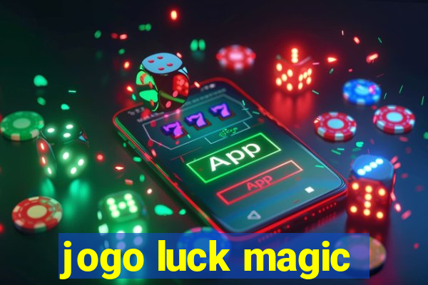 jogo luck magic
