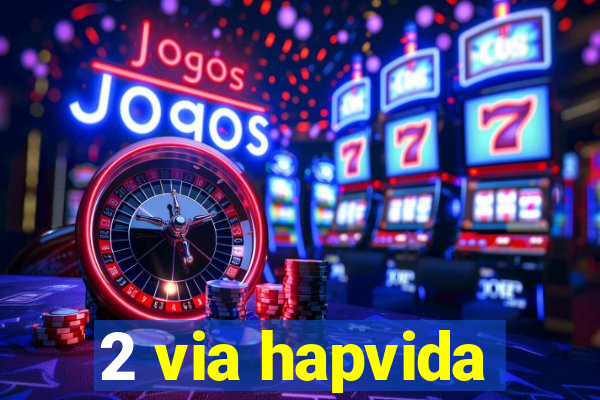 2 via hapvida