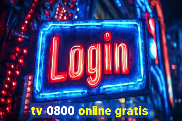 tv 0800 online gratis