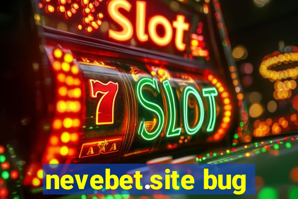 nevebet.site bug