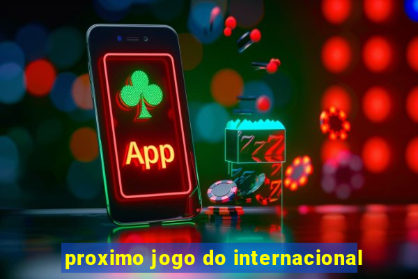 proximo jogo do internacional
