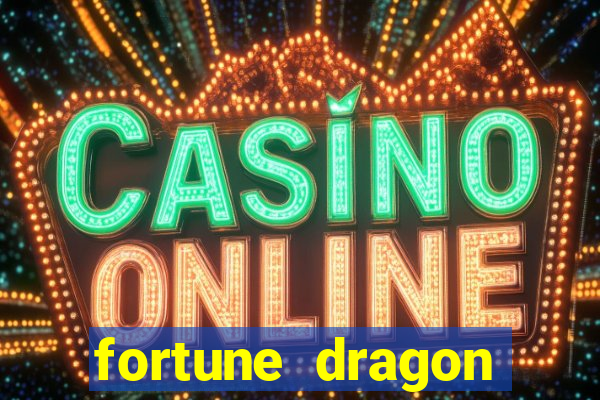 fortune dragon melhor horário para jogar