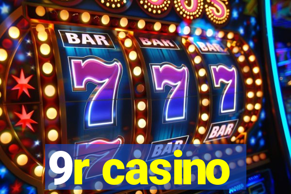 9r casino