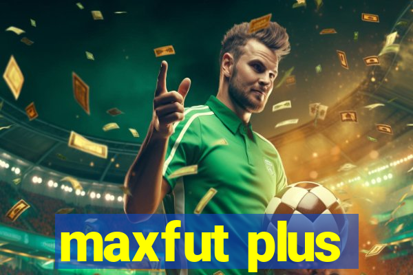 maxfut plus