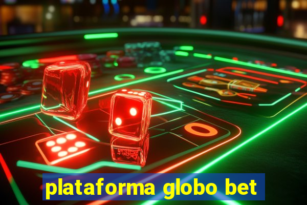 plataforma globo bet