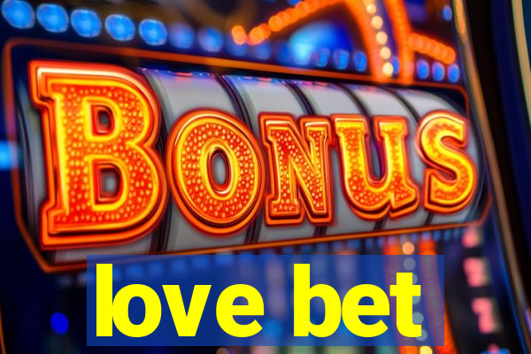 love bet