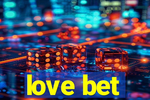 love bet