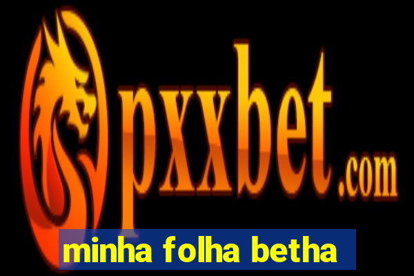 minha folha betha