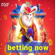 betting now