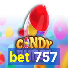 bet 757