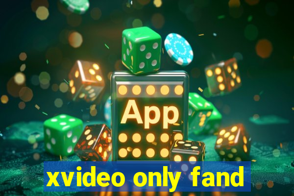 xvideo only fand