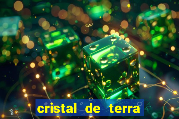 cristal de terra stardew valley