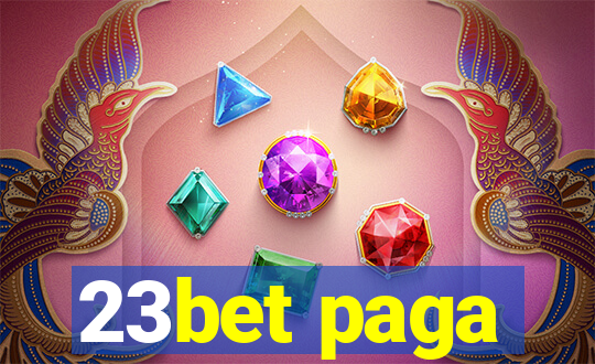 23bet paga