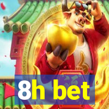 8h bet
