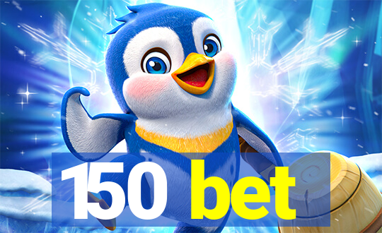 150 bet