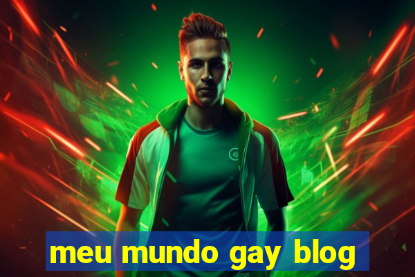 meu mundo gay blog