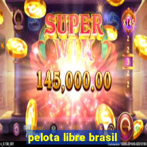 pelota libre brasil