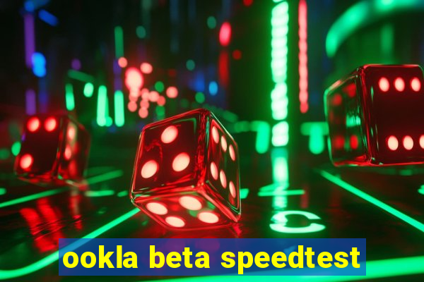 ookla beta speedtest