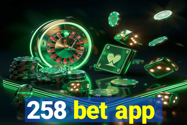 258 bet app