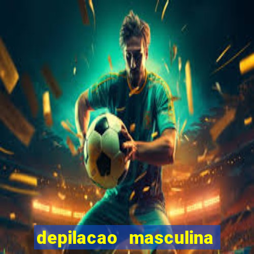 depilacao masculina porto alegre