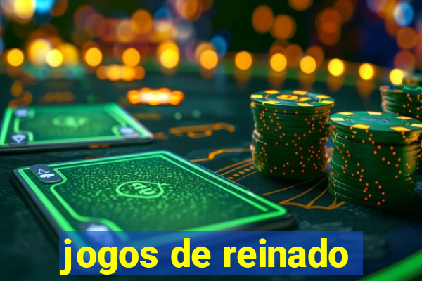 jogos de reinado
