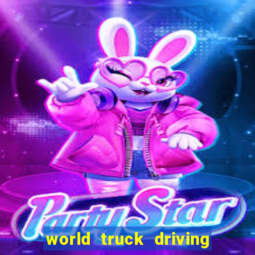 world truck driving simulator dinheiro infinito tudo desbloqueado 2024