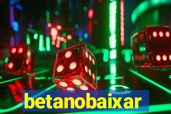 betanobaixar