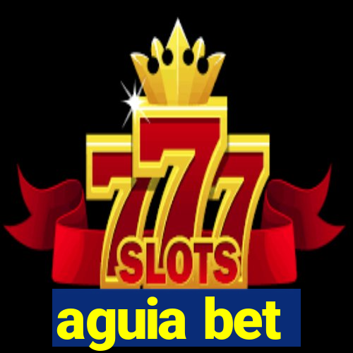 aguia bet