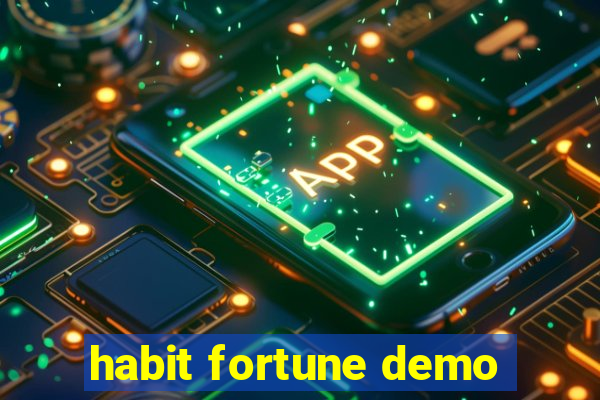 habit fortune demo