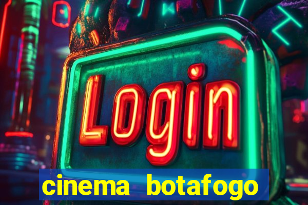 cinema botafogo praia shopping