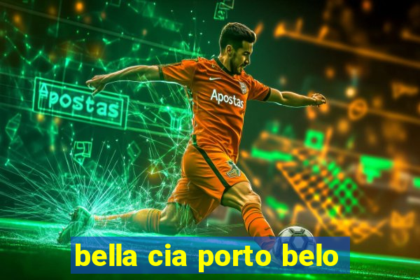 bella cia porto belo