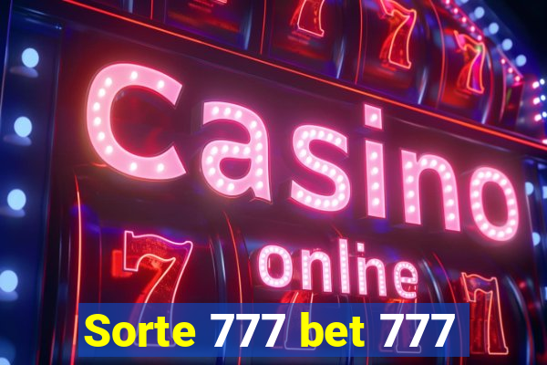 Sorte 777 bet 777