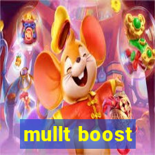 mullt boost
