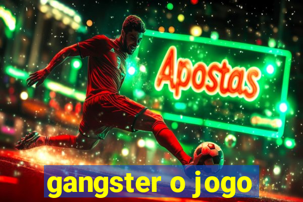 gangster o jogo