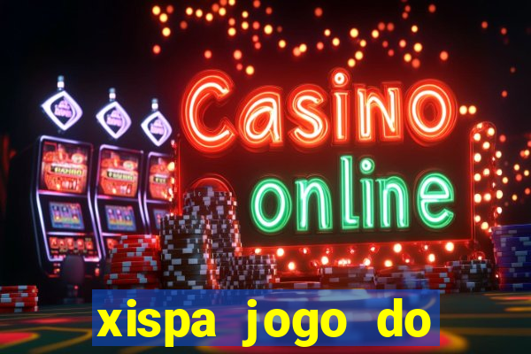 xispa jogo do bicho tabela
