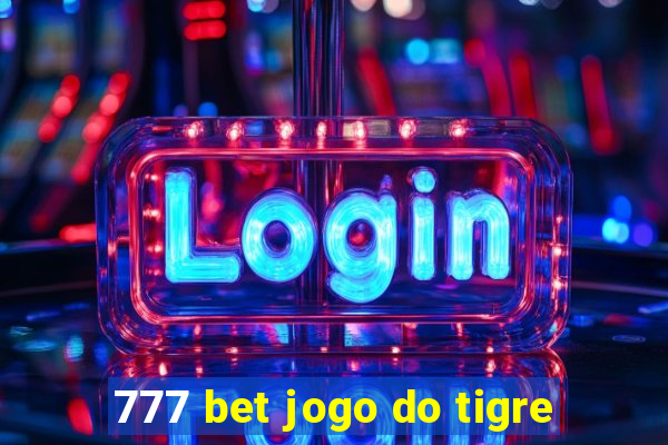 777 bet jogo do tigre