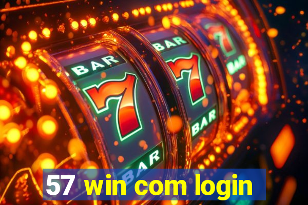 57 win com login