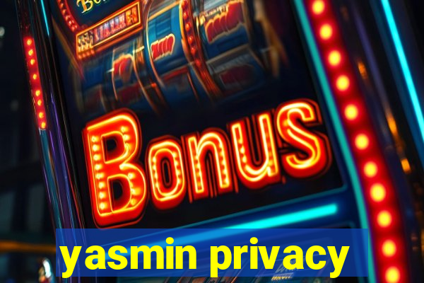 yasmin privacy