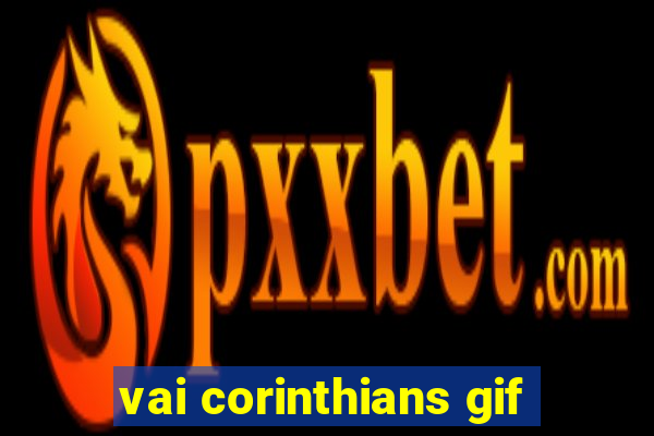 vai corinthians gif