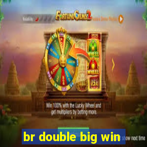 br double big win
