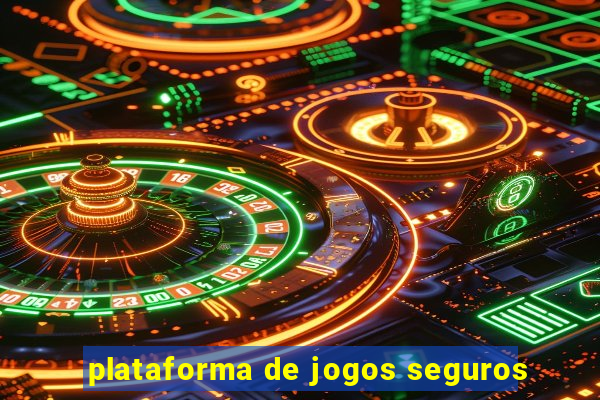 plataforma de jogos seguros