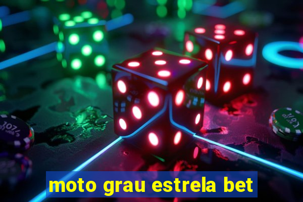 moto grau estrela bet