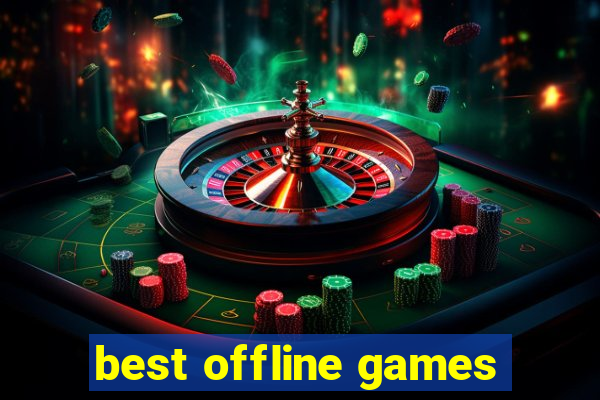 best offline games