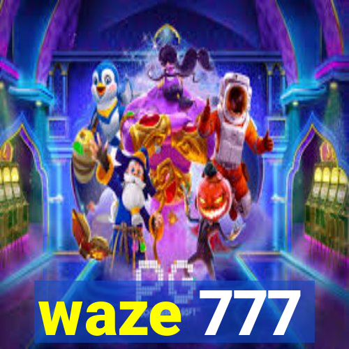 waze 777