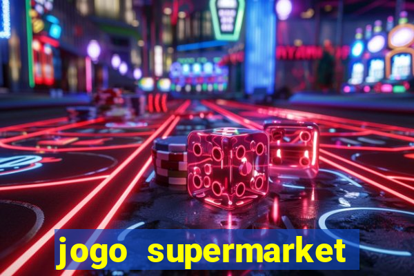 jogo supermarket spree demo