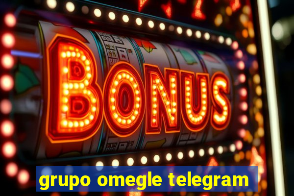 grupo omegle telegram