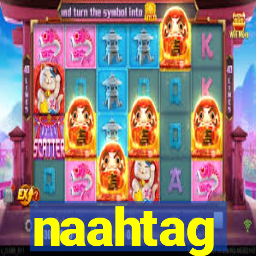naahtag